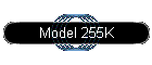 Model 255K